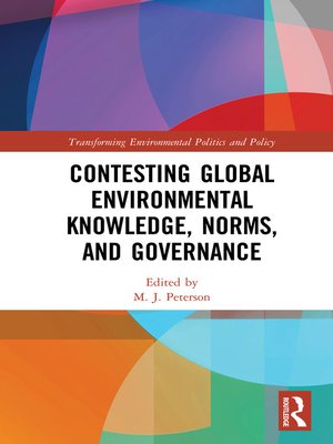 cover image of Contesting Global Environmental Knowledge, Norms and Governance